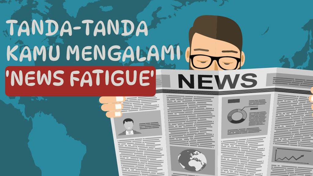 INFOGRAFIS: Mengalami 'News Fatigue'? Coba Cek Tanda-tanda Ini