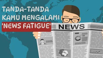 Tanda-tanda Kamu Mengalami 'News Fatigue'