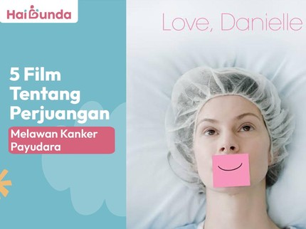 5 Film Tentang Perjuangan Melawan Kanker Payudara