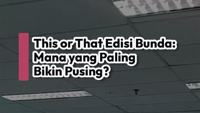 Bunda Main This Or That: Mana Yang Paling Relate?