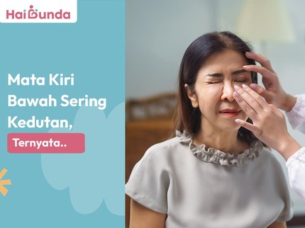 Mata Kiri Bawah Sering Kedutan, Ternyata..