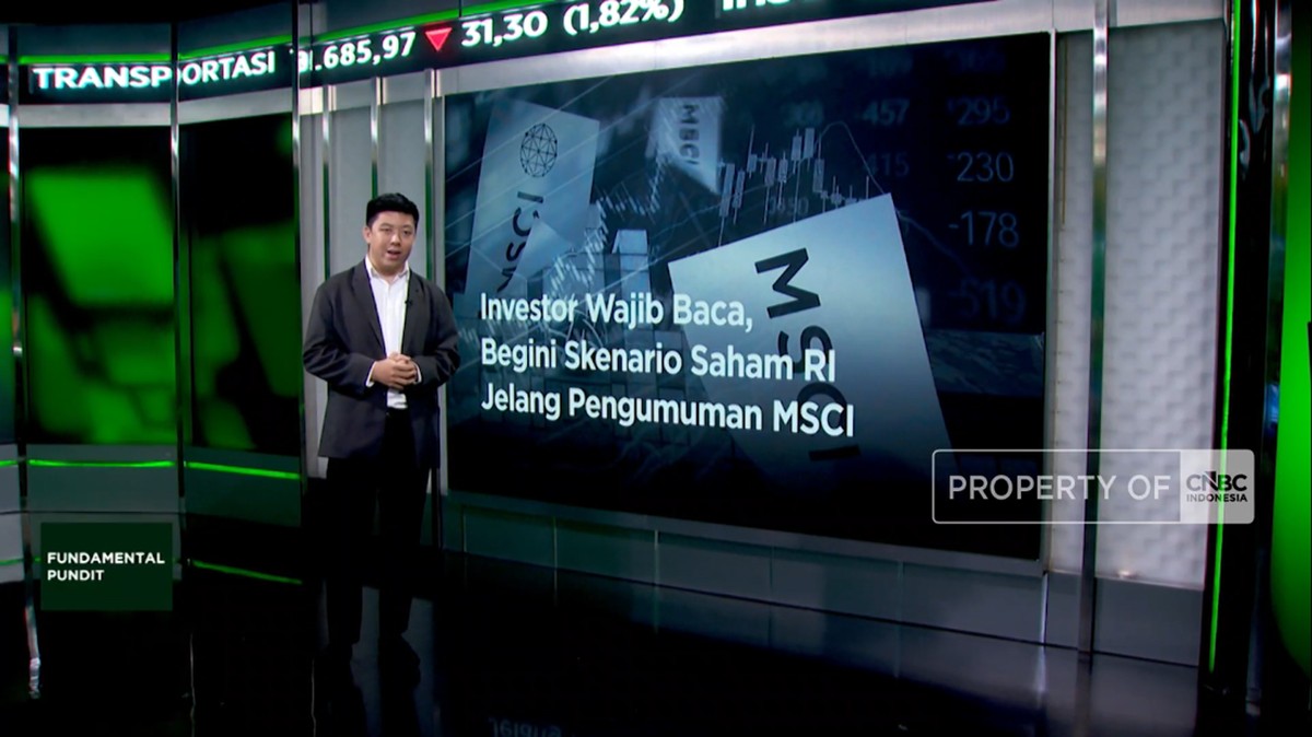 Investor Wajib Baca, Begini Skenario Saham RI Jelang Pengumuman MSCI
