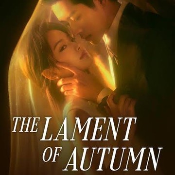 Sinopsis dan Daftar Pemain Serial Drama China The Lament of Autumn
