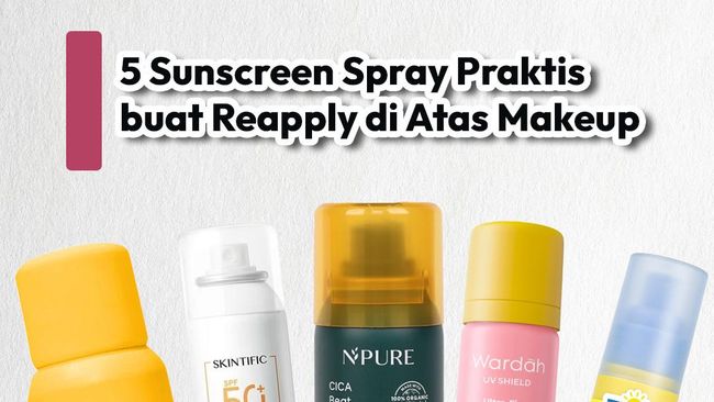 5 Sunscreen Spray Praktis buat Reapply di Atas Makeup