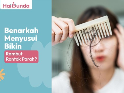 Benarkah Menyusui Bikin Rambut Rontok Parah?