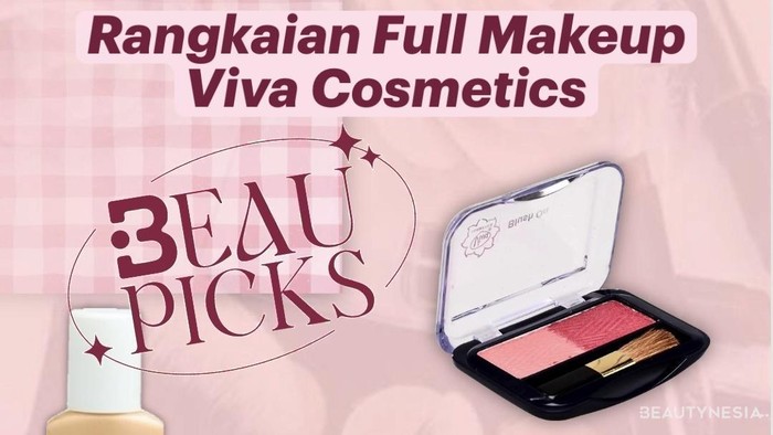 BeauPicks: Rangkaian Full Makeup Viva Cosmetics di Bawah Rp150 Ribu, Wajib Coba!