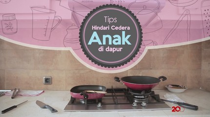 Waspadai Hal Ini Agar Anak Tidak Cedera di Dapur!