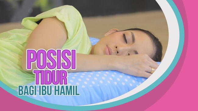 Posisi Tidur Ibu Hamil, Seperti Apa yang Nyaman?