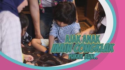 Ajak Anak Main Congklak Yuk, Bun
