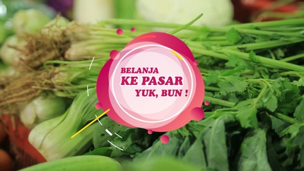 Belanja ke Pasar Yuk, Bun!
