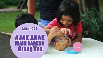 Saat Anak dan Orang Tua Main Bareng, Manfaatnya Banyak Lho