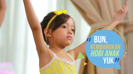 Bun, Kembangkan Hobi Anak Yuk