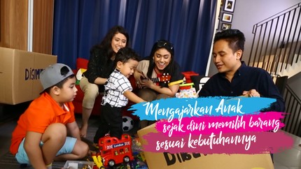 Yuk, Biasakan Anak Pilih Barang Sesuai Kebutuhan