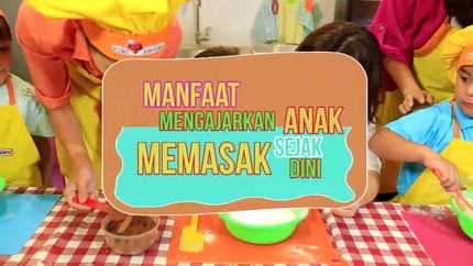 Begini Manfaat Ajarkan Anak Masak