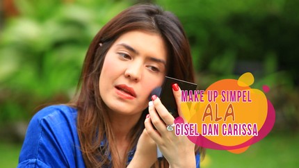 Langkah Make up Effortless Ala Gisella dan Carissa