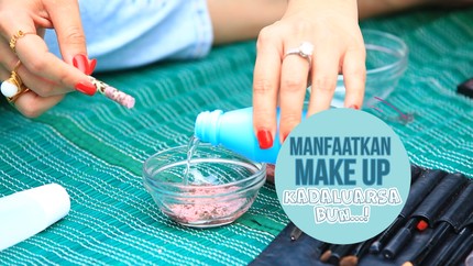 Tips Manfaatkan Kembali Make Up Kedaluarsa