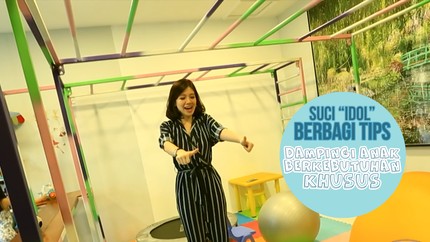 Tangguhnya Suci 'Idol' Dampingi Anak Berkebutuhan Khusus
