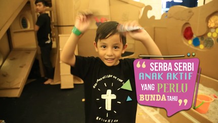 Serba-Serbi Anak Akfif yang Perlu Bunda Tahu