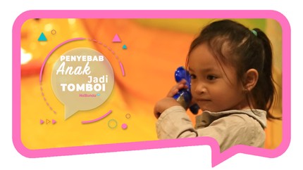 Penyebab Anak Jadi Tomboi