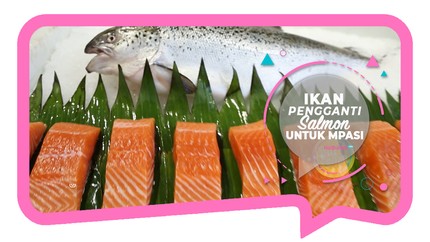 Ikan Pengganti Salmon untuk Menu MPASI