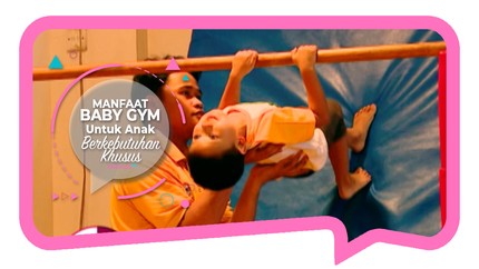 Manfaat Baby Gym untuk Anak Berkebutuhan Khusus