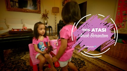 Tips Atasi Anak Berantem 