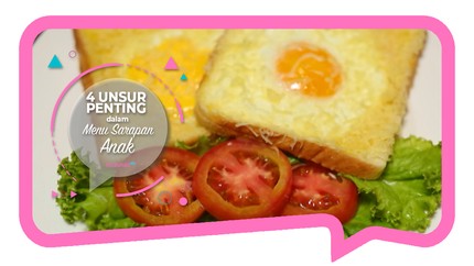 4 Unsur Penting dalam Menu Sarapan Anak