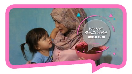 Manfaat Mandi Cokelat untuk Anak