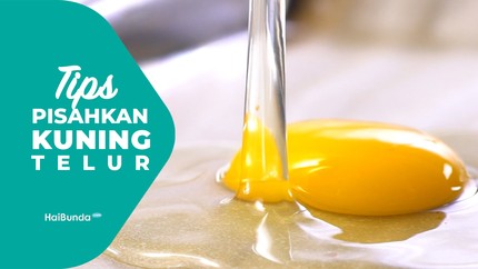 Tips Cara Pisahkan Kuning Telur