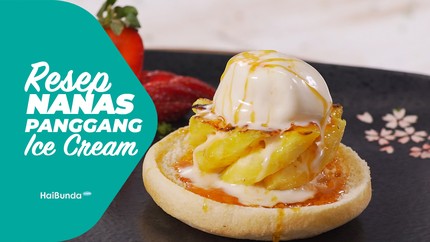 Resep Nanas Panggang Ice Cream
