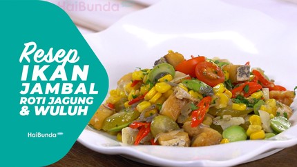 Resep Ikan Jambal Roti Jagung dan Wuluh