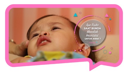 Apa Risiko Saat Bunda Menolak Imunisasi untuk Anak?