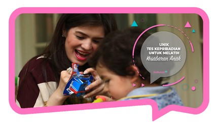Unik, Tes Kepribadian Untuk Melatih Kesabaran Anak