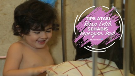 Tips Atasi Rasa Letih Sehabis Bepergian Jauh