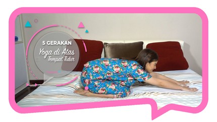 5 Gerakan Yoga di Atas Tempat Tidur