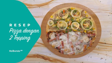 Resep Pizza dengan 2 Topping