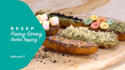Resep Pisang Goreng Aneka Topping