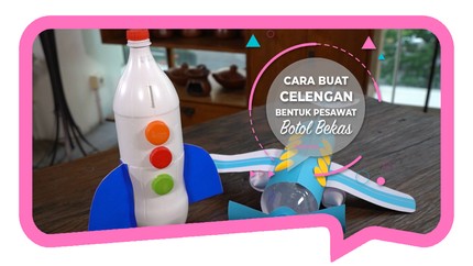 Cara Buat Celengan Pesawat dari Botol Bekas
