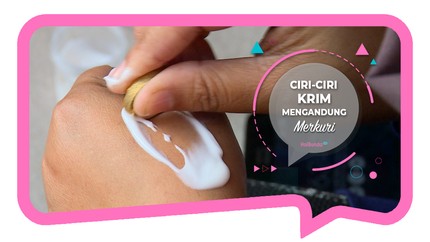 Ciri-ciri Krim Pemutih Mengandung Mekuri