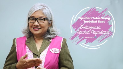 Tips Beri Tahu Orang Terdekat Saat Didiagnosa Kanker Payudara