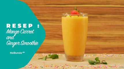 Resep Mango Carrot and Ginger Smoothie